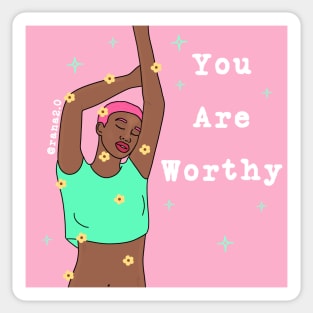 You Are Worthy Sticker